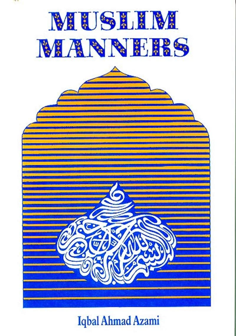 Muslim Manners - Iqbal Azami