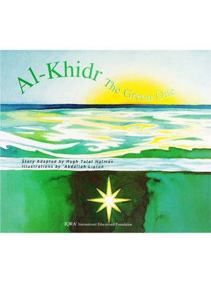 Al-Khidr The Green One - Premium Textbook from IQRA' international Educational Foundation - Just $7! Shop now at IQRA Book Center