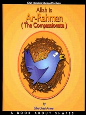 Allah Is Ar-Rahman (The Compassionate)