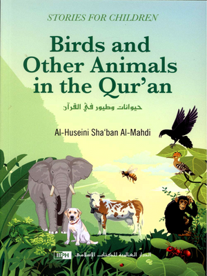 Birds and Animals Mentioned in the Holy Qur’an (Stories for Children)