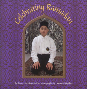 Celebrating Ramadan - Premium  from Holiday House, Inc. - Just $17.95! Shop now at IQRA Book Center | A Division of IQRA' international Educational Foundation