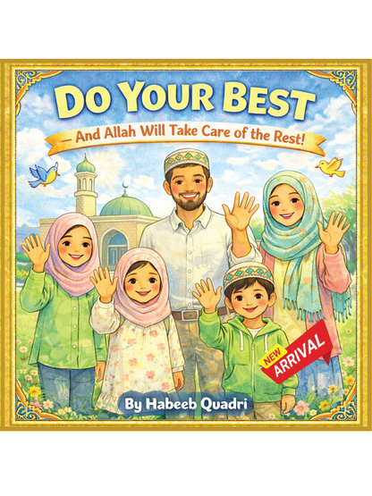 Do Your Best And Allah Will Take Care of the Rest