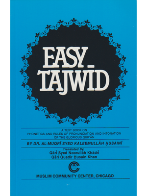 Easy Tajweed: A Textbook on Phonetics and Pronunciation Rules of the Quran - Premium Book from Muslim Community Center Inc - Just $7.99! Shop now at IQRA Book Center 