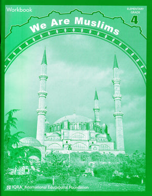 We Are Muslims: Elementary Grade 4 Workbook - Premium Workbook from IQRA' international Educational Foundation - Just $7.99! Shop now at IQRA Book Center