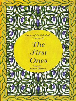 First Ones -Stories of Sahabha Volume 2 - Premium Textbook from IQRA' international Educational Foundation - Just $11! Shop now at IQRA' international Educational Foundation