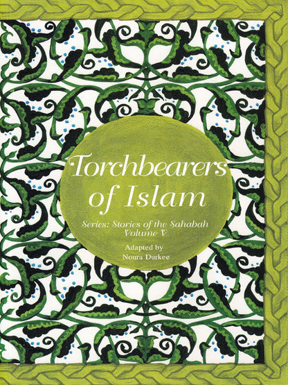 Torchbearers of Islam Stories of Sahabha Volume 5 - Premium Textbook from IQRA' international Educational Foundation - Just $11! Shop now at IQRA' international Educational Foundation