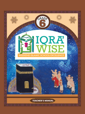 Teacher's Manual: IQRA WISE Grade 6