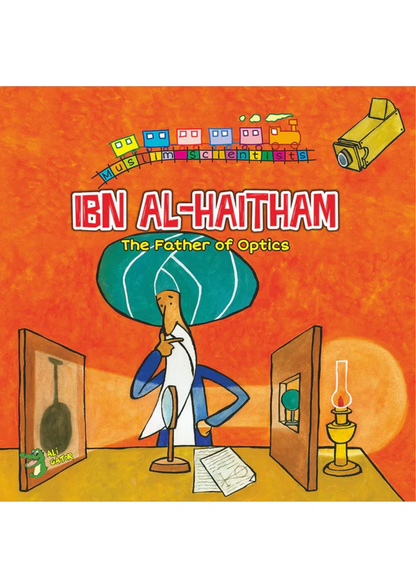 Ibn Al-Haitham: The Father of Optics