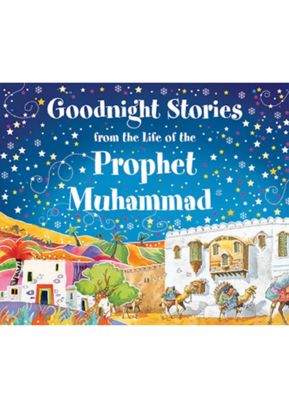 Goodnight Stories from the Life of the Prophet Muhammad