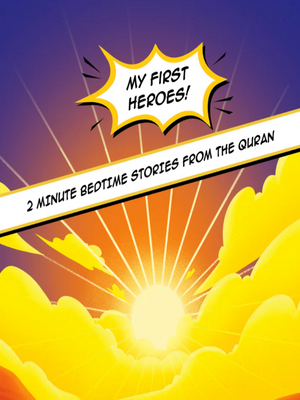 My First Heroes: 2 Minute Bedtime Stories from the Quran - 12-Book set
