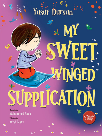 My Sweet Winged Supplication