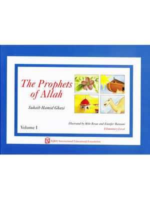 Prophets of Allah: Volume 1 - Premium Textbook from IQRA' international Educational Foundation - Just $8! Shop now at IQRA Book Center