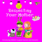 Respecting Your Mother (Akhlaaq Building Series)