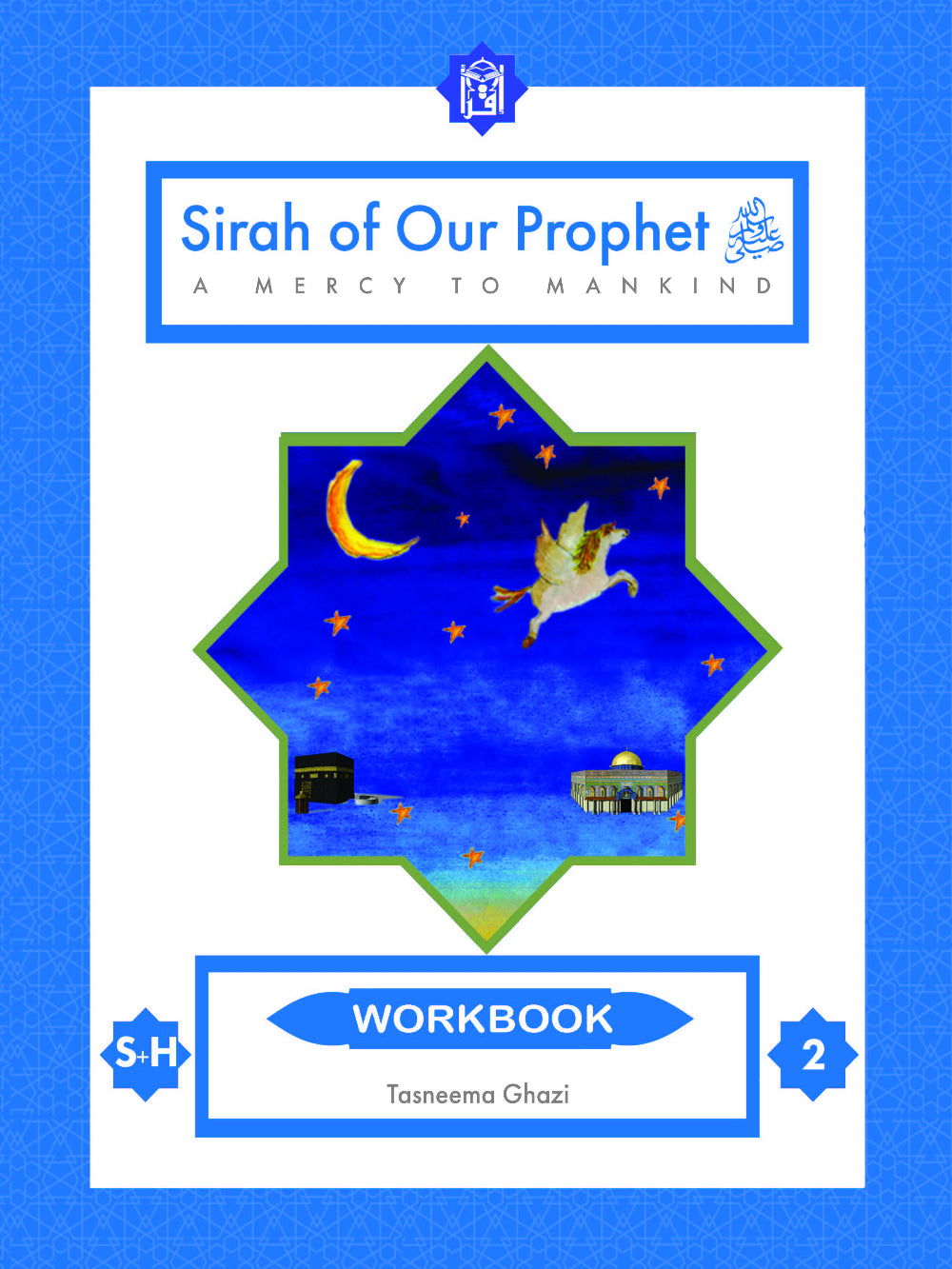 Sirah of our prophet Grade 2 (Our Prophet: Makkah) Workbook - Premium Workbook from IQRA' international Educational Foundation - Just $7.99! Shop now at IQRA Book Center 