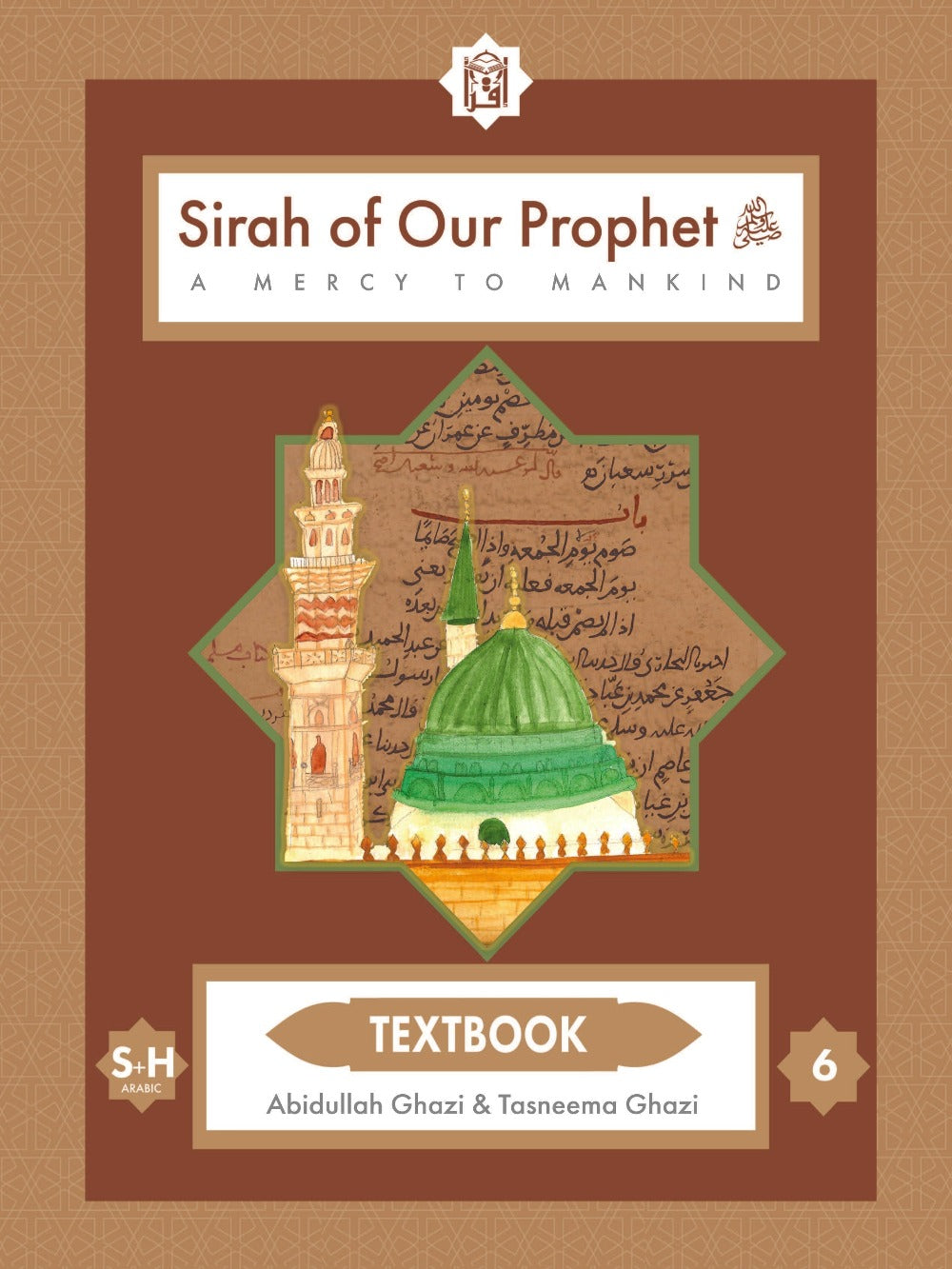 Sirah of our prophet Grade 6 (Mercy to Mankind Madinah) Textbook - Premium Textbook from IQRA' international Educational Foundation - Just $14.99! Shop now at IQRA Book Center 