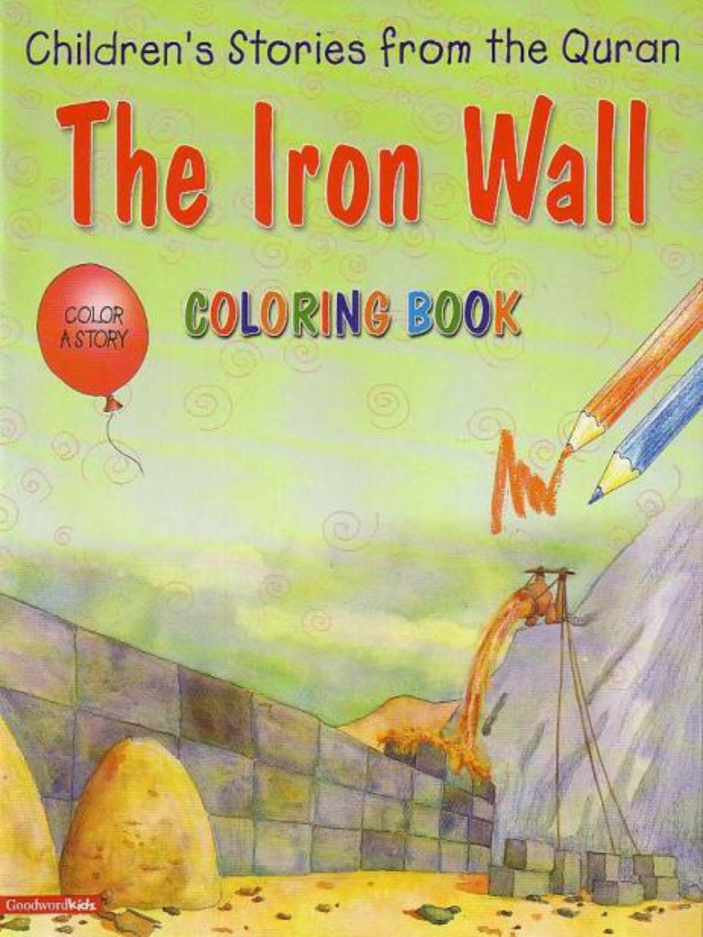 Iron Wall Coloring Book - Premium Book from GoodWord Press, India - Just $2.95! Shop now at IQRA.ORG