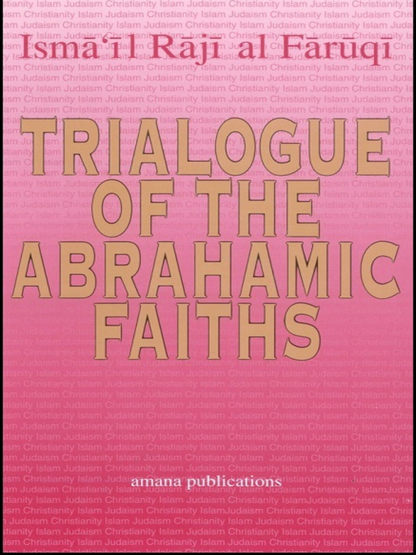Trialogue of the Abrahamic Faiths