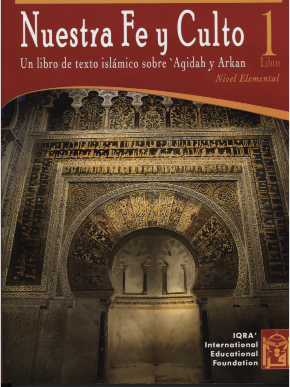 Nuestra Fe y Culto - Our Faith & Worship Volume 1 (Spanish)