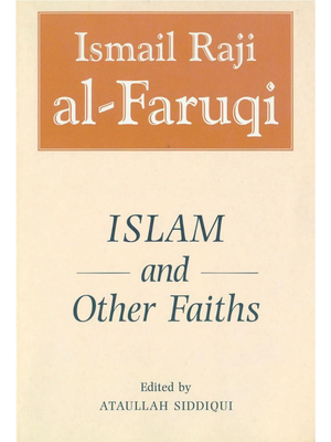 Ismail Raji al-Faruqi islam&oth