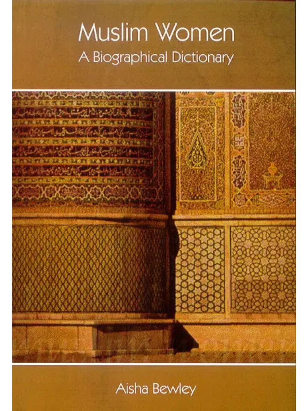 Muslim Women:An Biographical Dictionary