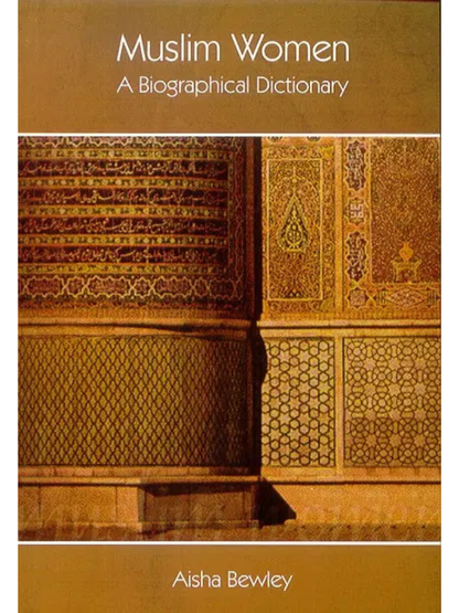 Muslim Women:An Biographical Dictionary