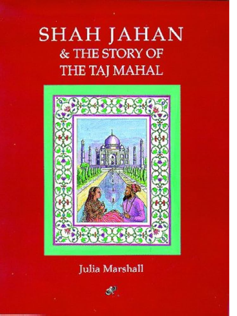 Shah Jahan & Story Of Taj Mahal