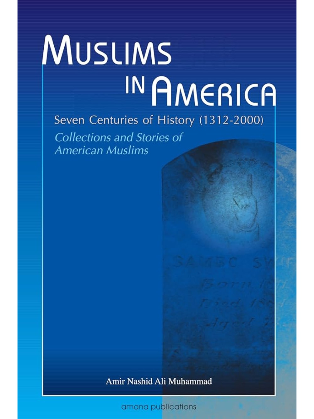 Muslims in America: Seven Centuries