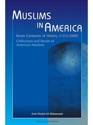 Muslims in America: Seven Centuries