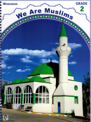 We Are Muslims: Elementary Grade 2 Workbook - Premium Workbook from IQRA' international Educational Foundation - Just $7.99! Shop now at IQRA Book Center