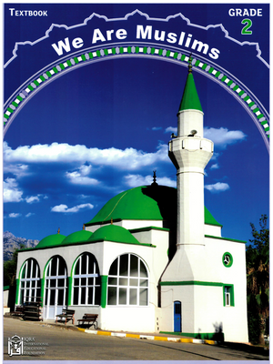 We Are Muslims: Elementary Grade 2 Textbook - Premium Textbook from IQRA' international Educational Foundation - Just $14.99! Shop now at IQRA Book Center