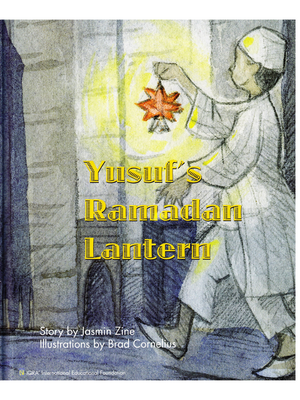 Yusuf's Ramadan Lantern - Premium Textbook from IQRA' international Educational Foundation - Just $6! Shop now at IQRA Book Center