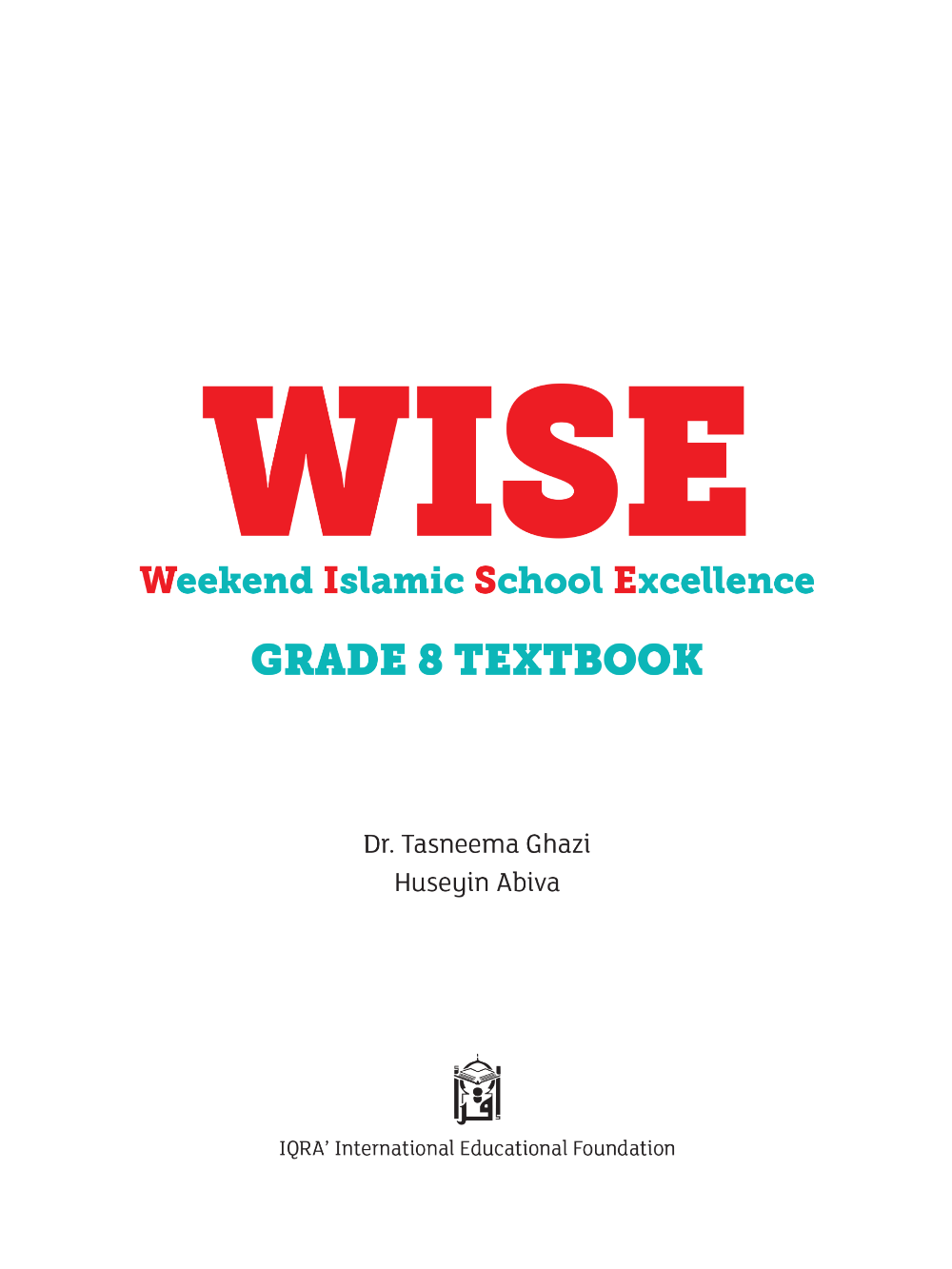 IQRA WISE Grade 8 Textbook - Premium Book from IQRA Book Center - Just $15.99! Shop now at IQRA.ORG
