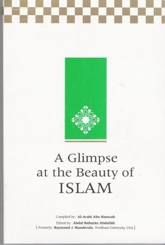 Glimpse at the Beauty of Islam